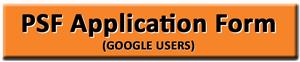 PSF Application Form Button for Google Users